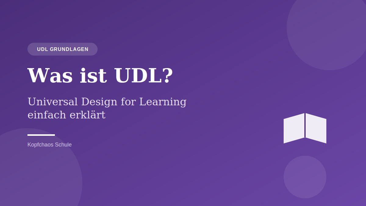 Was ist UDL? Universal Design for Learning einfach erklärt