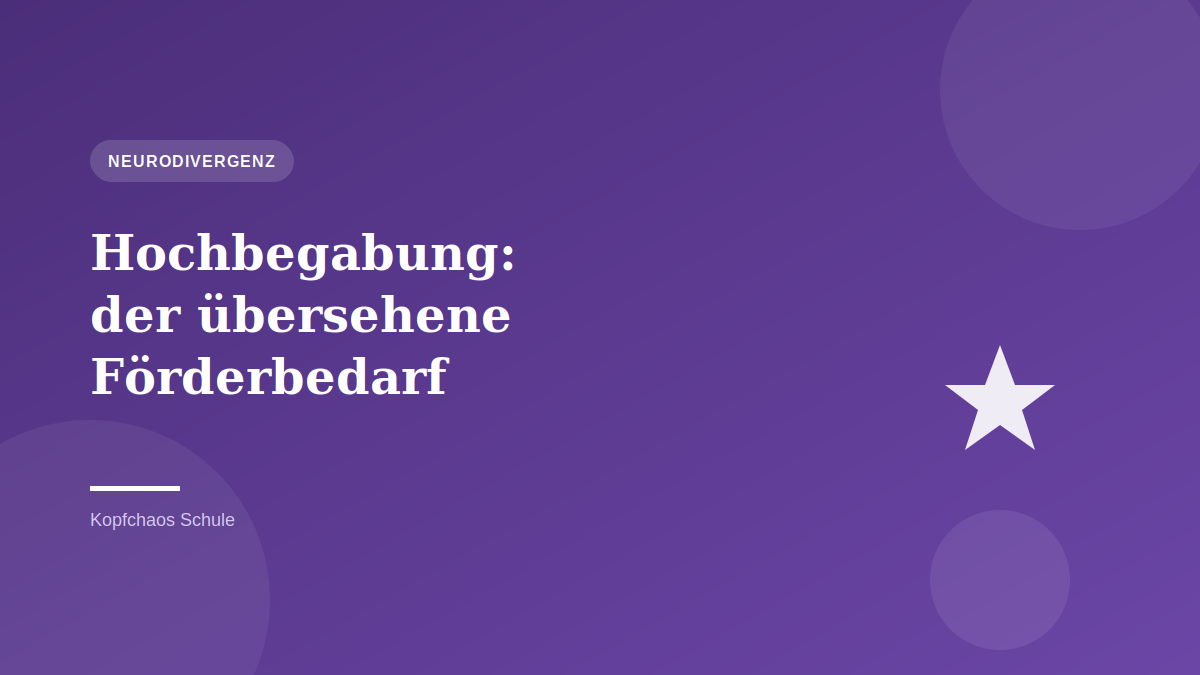 Hochbegabung: der übersehene Förderbedarf