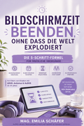 Bildschirmzeit beenden, ohne dass die Welt explodiert